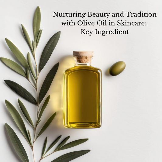 Nurturing Beauty and Tradition with Olive Oil in Skincare: Key Ingredient